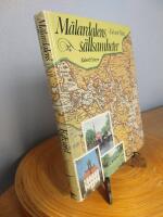 M&auml;lardalens s&auml;llsamheter : En bok om saga och s&auml;gen, historisk verklighet och diktarmilj&ouml;er kring M&auml;laren och Hj&auml;lmaren