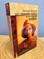 Det t&auml;nkande hj&auml;rtat : boken om Alva Myrdal