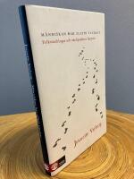 M&auml;nniskan : en kort historik &ouml;ver v&aring;r f&ouml;rm&aring;ga att klanta till det