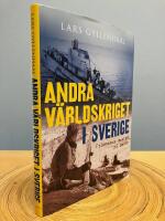 Andra v&auml;rldskriget i Sverige : fr&auml;mmande makter p&aring; bes&ouml;k