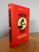 Putins troll : sanna ber&auml;ttelser fr&aring;n fronten i Rysslands informationskrig