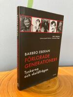 F&ouml;rlorade generationer? : tyskarna och skuldfr&aring;gan