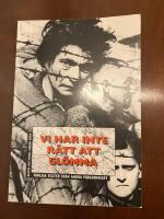 Vi har inte r&auml;tt att gl&ouml;mma Antologi : Farliga texter fr&aring;n andra v&auml;rldskrig