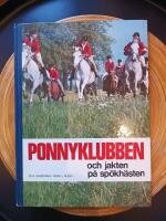 Ponnyklubben och jakten p&aring; sp&ouml;kh&auml;sten