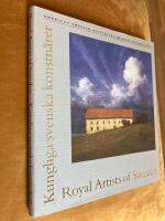 Kungliga svenska konstn&auml;rer : Royal artists of Sweden