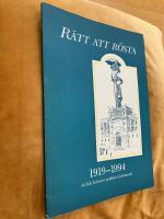 R&auml;tt att r&ouml;sta 1919-1994 : s&aring; fick kvinnor politiskt inflytande