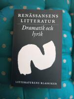 Litteraturens klassiker ren&auml;ssansens litteratur Dramatik och lyrik 