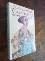 Casanovas senare resor : Roman till&auml;gnad minnet av Jacques Giacomo Casanova de Seingalt (1725-1798)