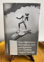 M&auml;nniskan och verkligheten : om mystiker i dagens Sverige