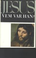 Jesus vem var han?