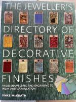 The jeweller's directory of decorative finishes