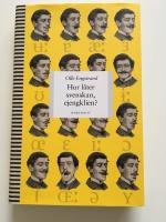 Hur l&aring;ter svenskan, ejengklien?