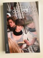 Litteratur och l&auml;sning : litteraturdidaktikens nya m&ouml;jligheter