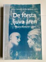 De f&ouml;rsta ljuva &aring;ren : l&auml;rares f&ouml;rsta tid i yrket