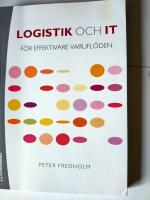 Logistik och IT : f&ouml;r effektivare varufl&ouml;den