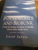 Psychobabble & biobunk - using psychology to think critically about issues in the news : opinion essays and book reviews