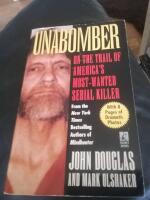 Unabomber on the triail of Americas most wanted serial killer