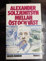 Alexander Solzjenitsyn mellan &ouml;st och v&auml;st