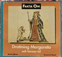 Fakta om Drottning Margareta