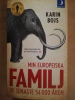 Min europeiska familj : de senaste 54 000 &aring;ren