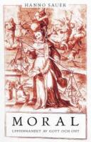 Moral : uppfinnandet av gott och ont