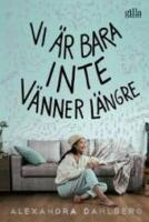Vi &auml;r bara inte v&auml;nner l&auml;ngre