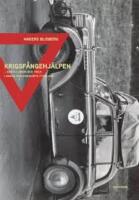 Krigsf&aring;ngehj&auml;lpen : G&ouml;sta Lundin och YMCA i andra v&auml;rldskrigets Tyskland