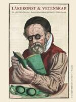 L&auml;kekonst och vetenskap : en uppt&auml;cktsresa i Hagstr&ouml;merbibliotekets samlingar