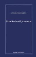 Fr&aring;n Berlin till Jerusalem : uppv&auml;xtminnen