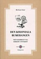 Den koloniala bumerangen : fr&aring;n schibbolet till k&ouml;rkort i svenskhet