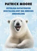 Osynliga katastrofer och falska hot om jordens underg&aring;ng