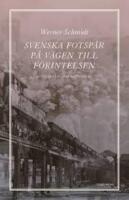 Svenska fotsp&aring;r p&aring; v&auml;gen till F&ouml;rintelsen : skuld och medansvar