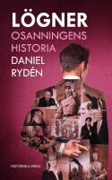 L&ouml;gner : osanningens historia