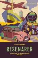 Resen&auml;rer : svenska r&ouml;ster om v&auml;rldens m&aring;ngfald 1900&ndash;1960