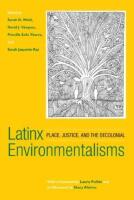 Latinx Environmentalisms - Place, Justice, and the decolonial
