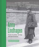 Anna Lindhagen - Pionj&auml;r och politiker i det tidiga 1900-talet