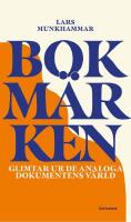 Bokm&auml;rken - glimtar ur de analoga dokumentens v&auml;rld