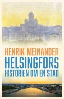 Helsingfors : historien om en stad