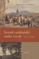 Svensk varuhandel under 200 &aring;r. 1720-1920