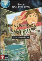 Den ostoppbara m&auml;nniskan : s&aring; tog vi &ouml;ver v&auml;rlden