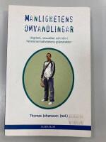 Manlighetens omvandlingar : ungdom, sexualitet och k&ouml;n i heteronormativitetens gr&auml;nstrakter