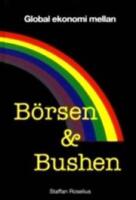 Global ekonomi mellan b&ouml;rsen & bushen