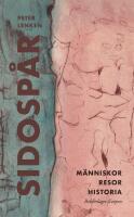 Sidosp&aring;r - m&auml;nniskor, resor, historia