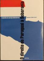 O direito do Paraguai &agrave; Soberania: A questao da energia hidrel&eacute;tica