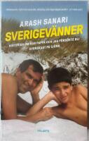 Sverigev&auml;nner : historien om hur pappa och jag f&ouml;rs&ouml;kte bli svenskast p&aring; Tj&ouml;rn