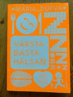 V&auml;rsta b&auml;sta h&auml;lsan : maten, kroppen, hj&auml;rnan, s&ouml;mnen