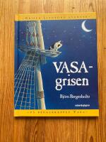 Vasagrisen : Grisen Lindboms &auml;ventyr p&aring; regalskeppet Vasa