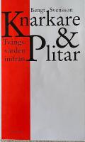Knarkare och plitar Tvångsvården inifrån