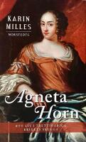 Agneta Horn : ett liv i trettio&aring;riga krigets skugga