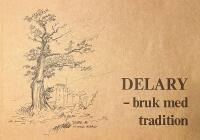Delary - bruk med tradition